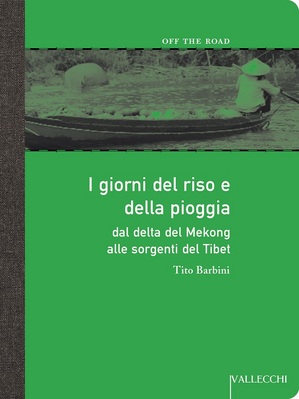I giorni del riso e della pioggia. Dal delta del M