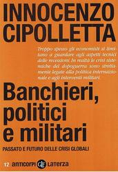 Banchieri, politici e militari: passato e futuro d Banchieri, politici e militari: passato e futuro d