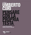 PENSARE CON LA PROPRIA TESTA - FILOSOFIA E STORIA