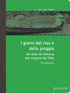 I giorni del riso e della pioggia. Dal delta del M