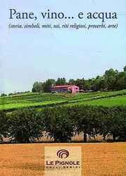 Pane, vino, acqua... diminuita: un libro sul vino Pane, vino, acqua... diminuita: un libro sul vino